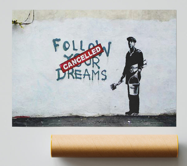 Banksy Follow Your Dreams Cancelled