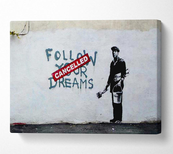 Banksy Follow Your Dreams Cancelled