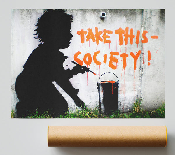 Banksy Take This Society