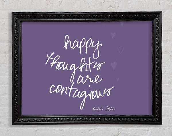 Happy Thoughts Are Contagious Lilac