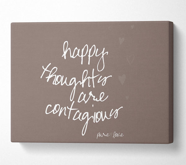 Happy Thoughts Are Contagious Beige