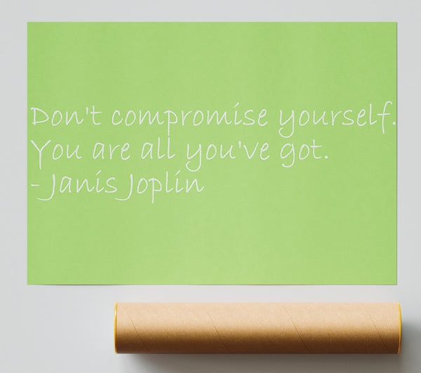 Famous Quote Janis Joplin Dont Compromise Yourself Lime Green