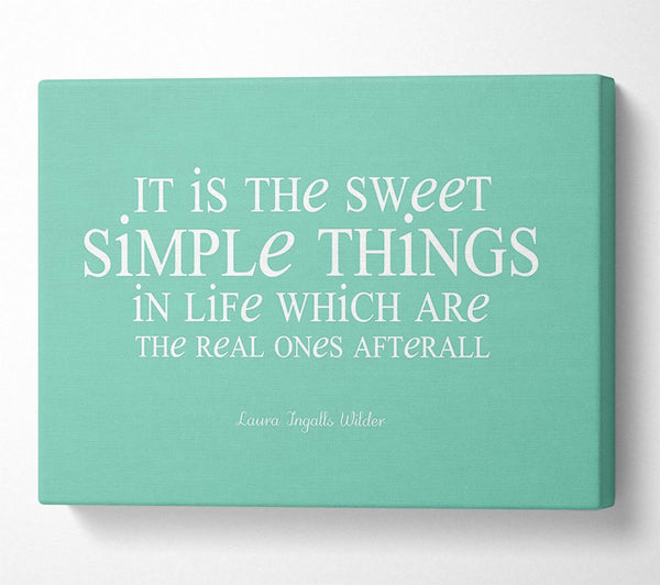 Motivational Quote Laura Wilder It Is The Sweet Simple Things