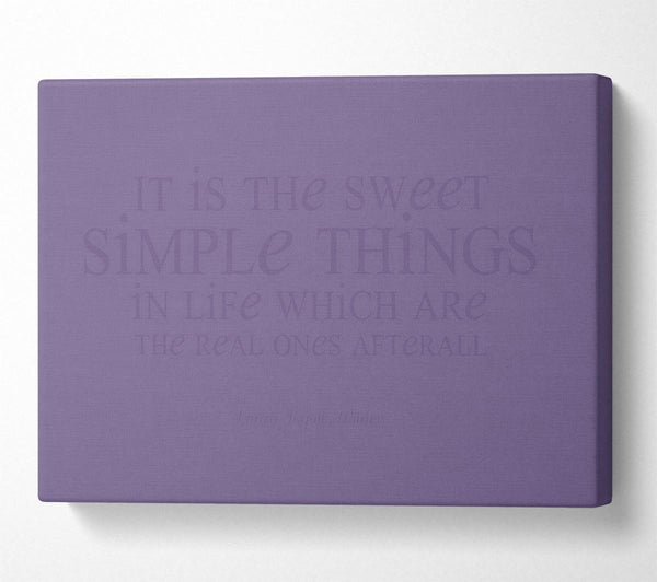 Motivational Quote Laura Wilder It Is The Sweet Simple Things Lilac