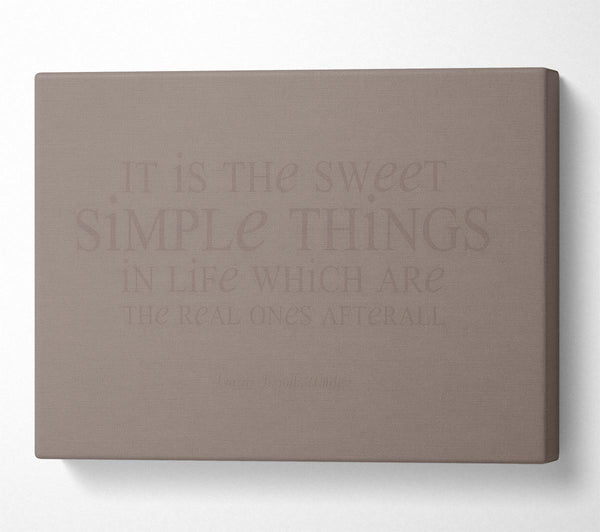 Motivational Quote Laura Wilder It Is The Sweet Simple Things Beige