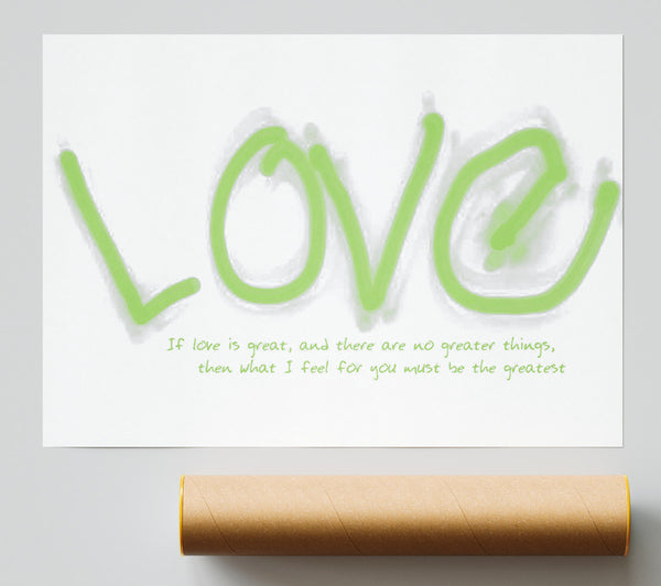 Love Quote If Love Is Great Lime Green