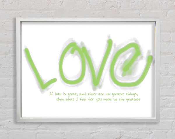 Love Quote If Love Is Great Lime Green