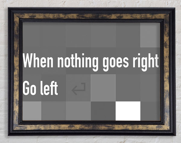 Funny Quote When Nothing Goes Right Grey