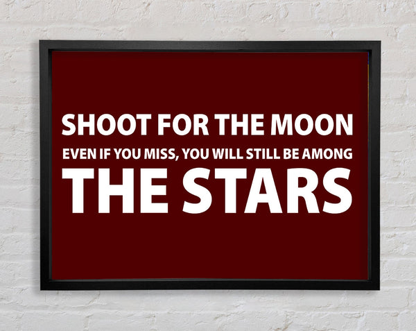 Motivational Quote Shoot For The Moon