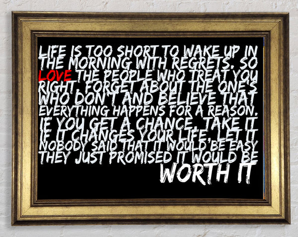 Motivational Quote Life Is Too Short Your Worth It