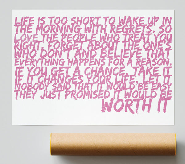 Motivational Quote Life Is Too Short Your Worth It Pink