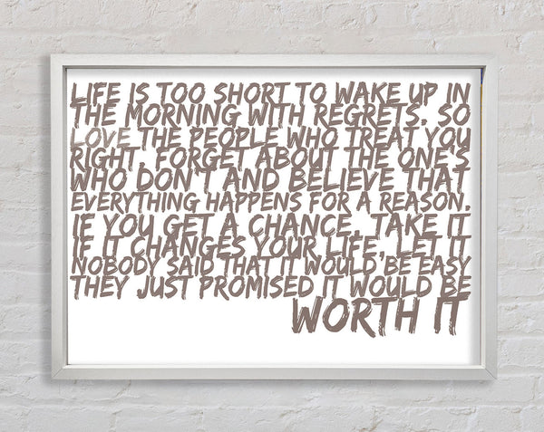 Motivational Quote Life Is Too Short Your Worth It Beige