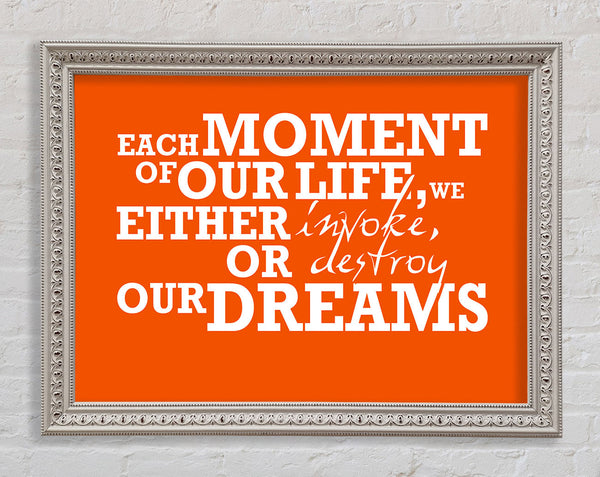 Motivational Quote Each Moment Of Our Life