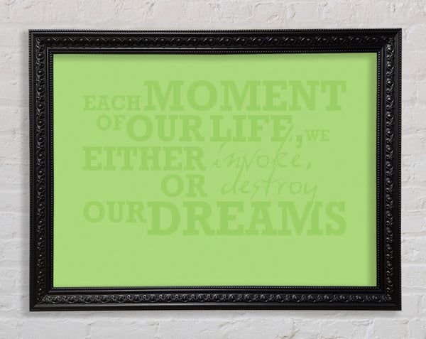 Motivational Quote Each Moment Of Our Life Lime Green