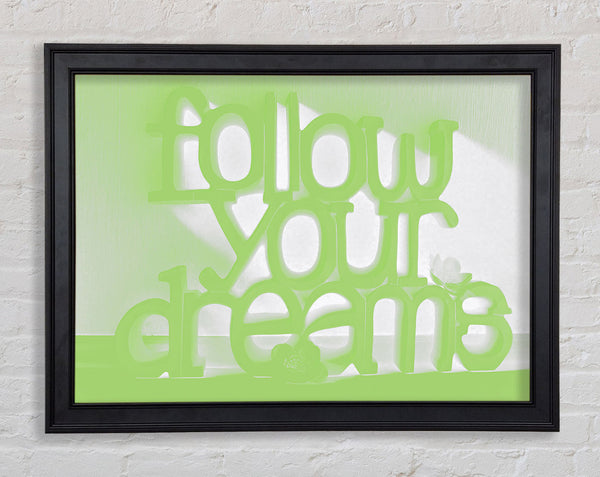 Follow Your Dreams Lime Green