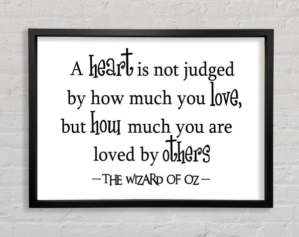 Movie Quote Wizard Of Oz A Heart Is Not Judged