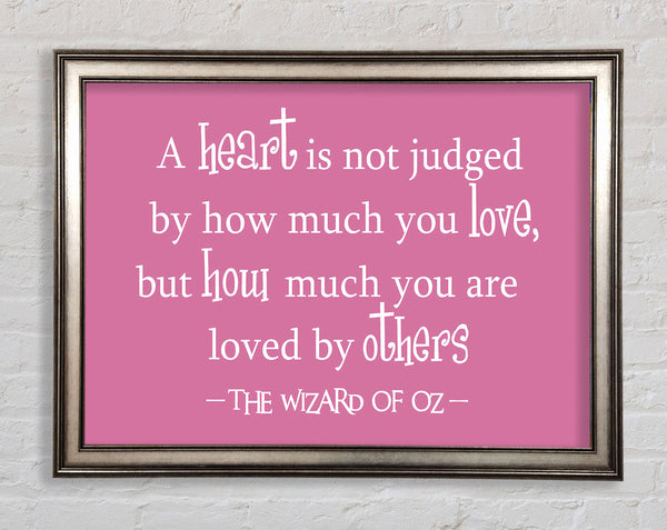 Movie Quote Wizard Of Oz A Heart Is Not Judged Pink