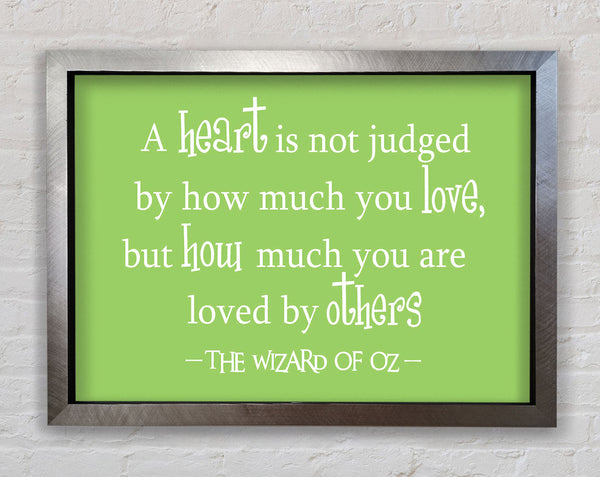 Movie Quote Wizard Of Oz A Heart Is Not Judged Lime Green