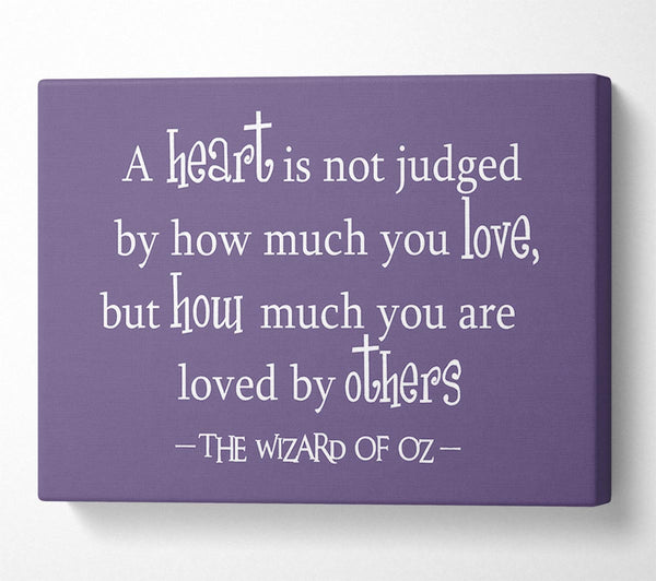 Movie Quote Wizard Of Oz A Heart Is Not Judged Lilac