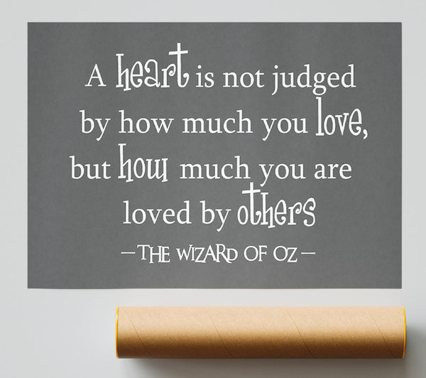 Movie Quote Wizard Of Oz A Heart Is Not Judged Grey