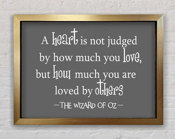 Movie Quote Wizard Of Oz A Heart Is Not Judged Grey