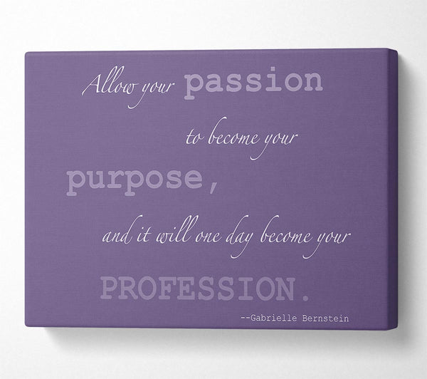 Motivational Quote Gabrielle Bernstein Allow Your Passion Lilac