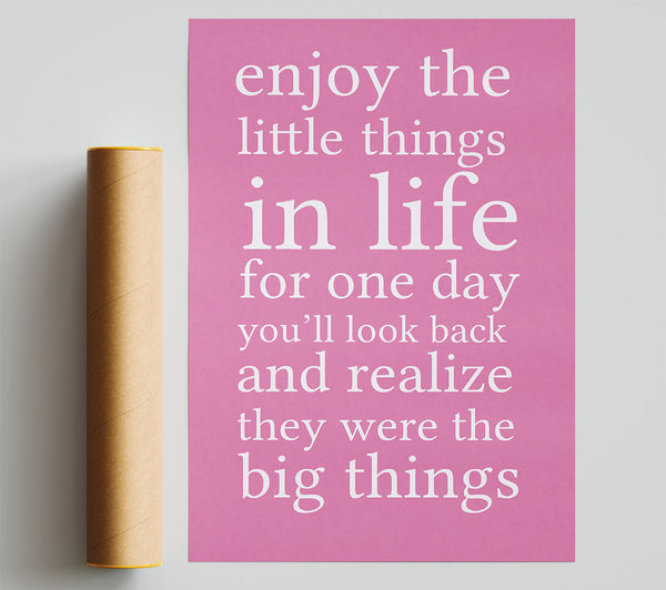 Motivational Quote Enjoy The Little Things In Life Pink