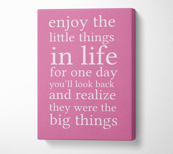 Motivational Quote Enjoy The Little Things In Life Pink