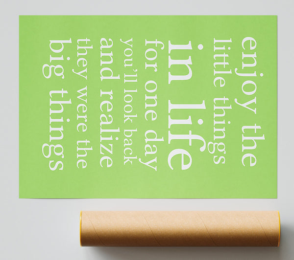 Motivational Quote Enjoy The Little Things In Life Lime Green