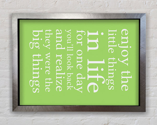 Motivational Quote Enjoy The Little Things In Life Lime Green