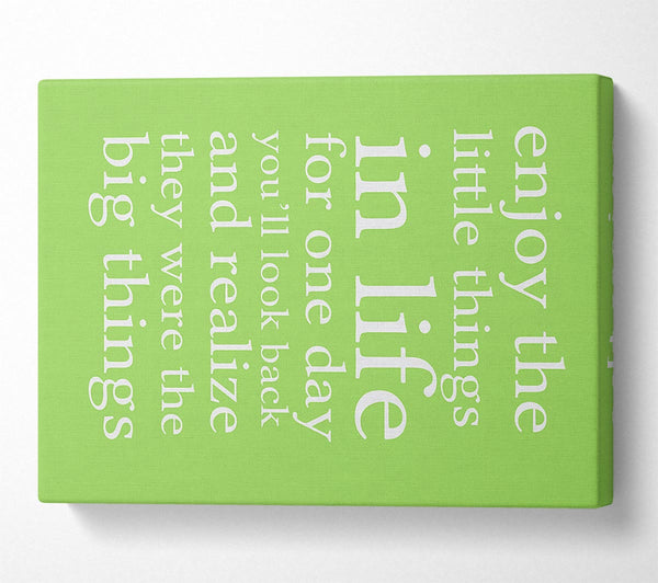 Motivational Quote Enjoy The Little Things In Life Lime Green