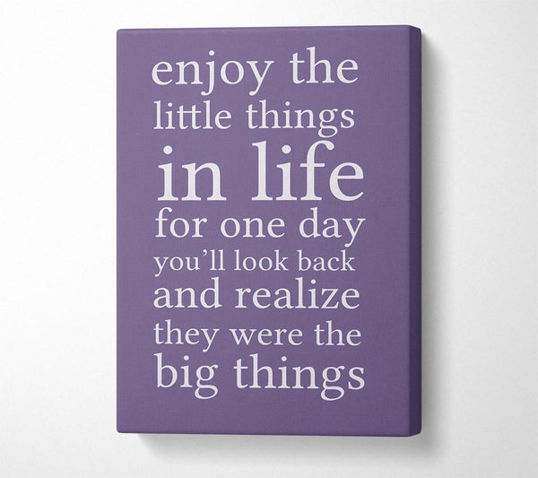 Motivational Quote Enjoy The Little Things In Life Lilac