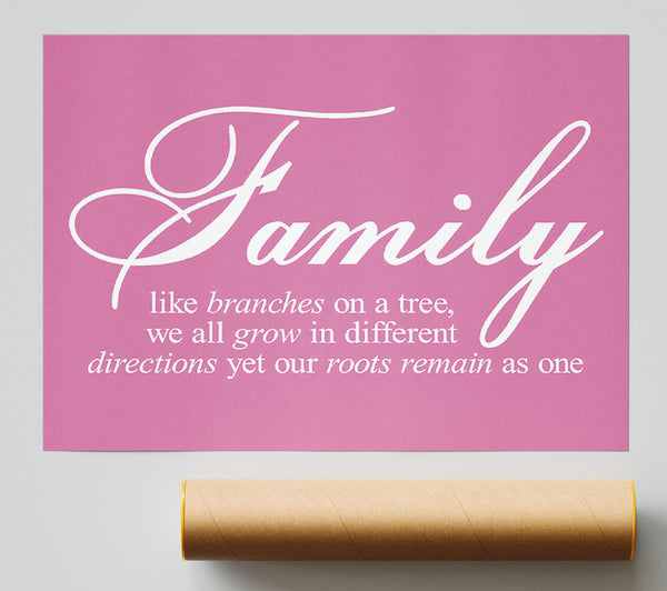 Family Quote Family We All Grow In Different Directions Pink