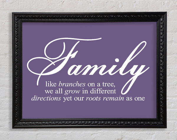 Family Quote Family We All Grow In Different Directions Lilac