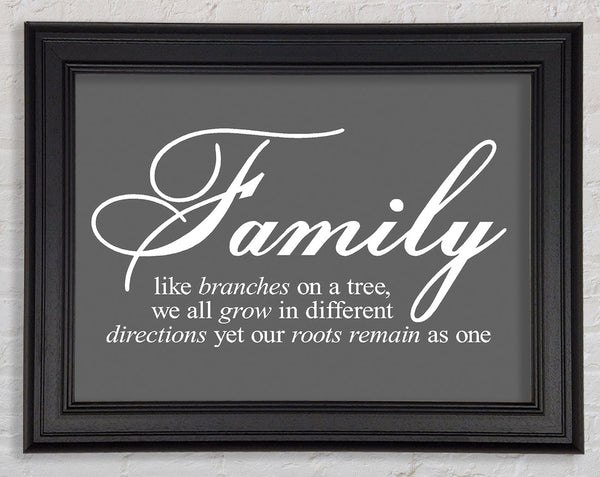 Family Quote Family We All Grow In Different Directions Grey