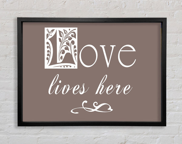 Love Quote Love Lives Here Beige