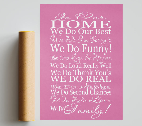 Family Quote In Our Home We Do Family Pink