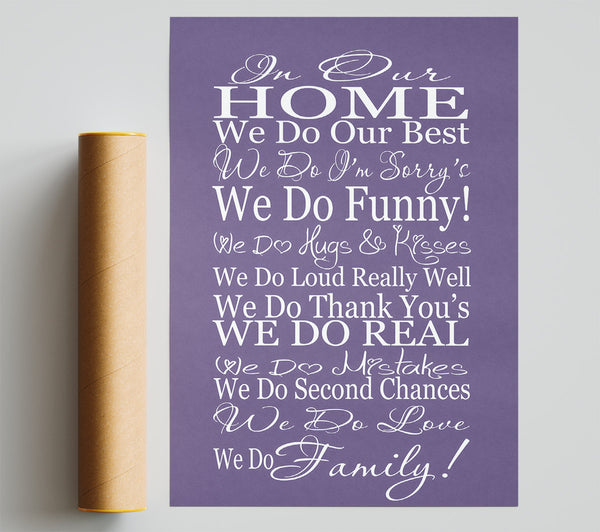 Family Quote In Our Home We Do Family Lilac