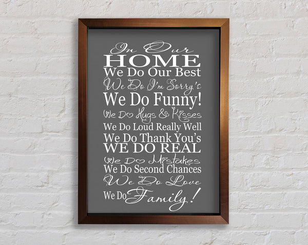 Family Quote In Our Home We Do Family Grey