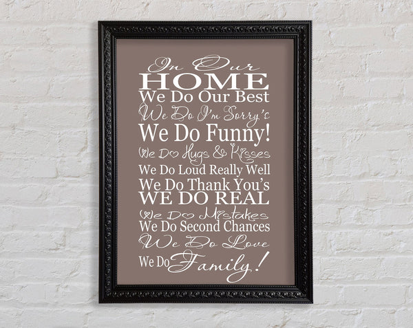 Family Quote In Our Home We Do Family Beige