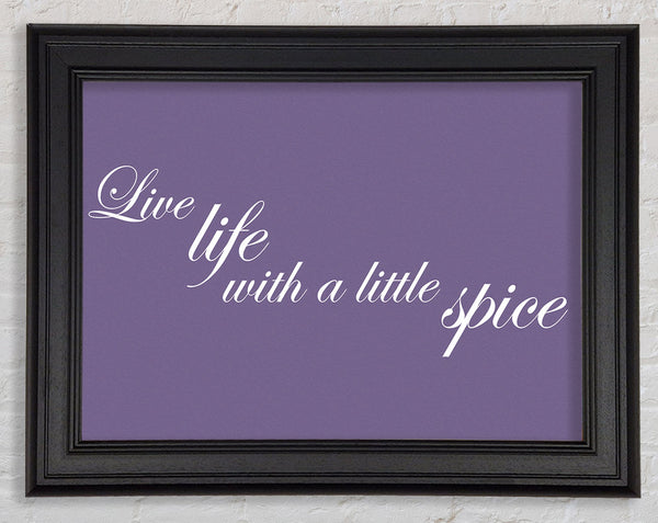 Kitchen Quote Live Life With A Little Spice Lilac