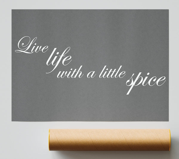 Kitchen Quote Live Life With A Little Spice Grey