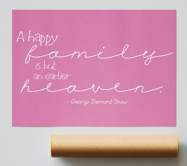 Famous Quote George Bernard Shaw A Happy Family Pink