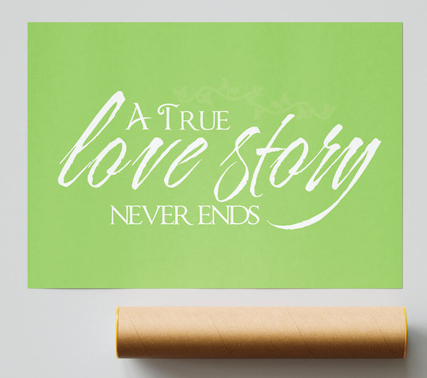 Love Quote A True Love Story Never Ends Lime Green