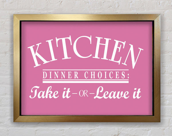 Kitchen Quote Dinner Choices Pink