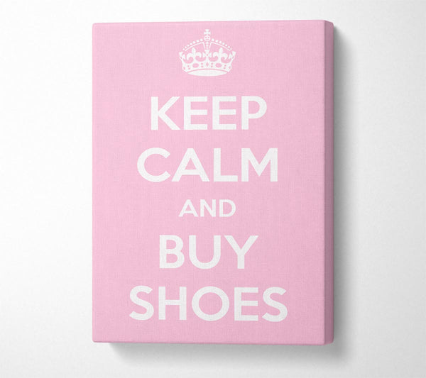 Keep Calm And Buy Shoes