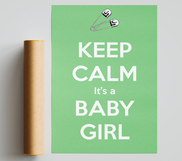 Keep Calm Its A Baby Girl