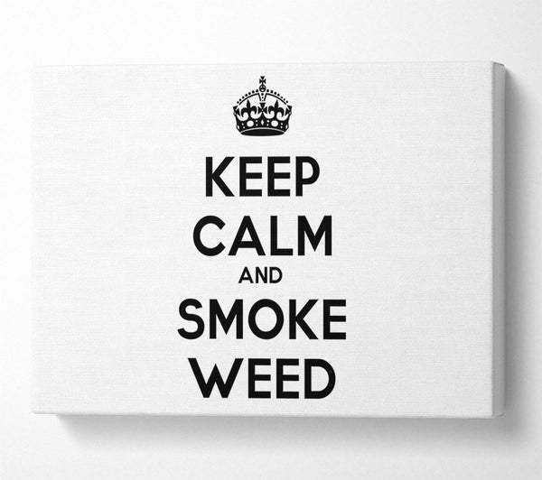 Keep Calm Smoke Weed