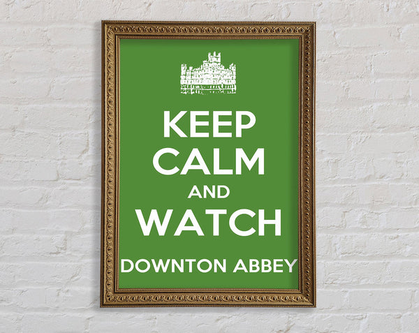 Keep Calm Downton Abbey