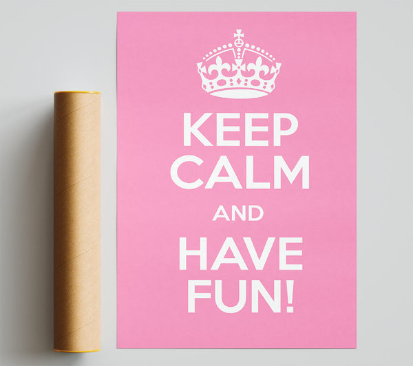 Keep Calm Fun Pink